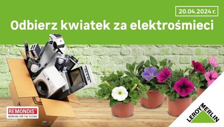 Wymień elektroodpady na kwiaty – zbiórka w sklepach Leroy Merlin