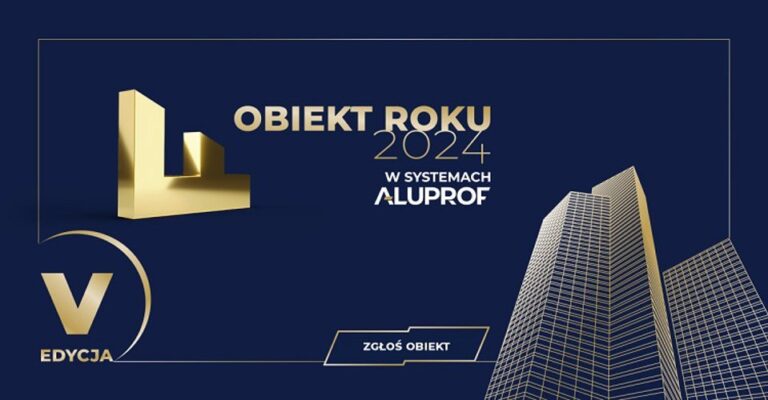 Poznaliśmy jurorów V edycji konkursu „Obiekt Roku w Systemach Aluprof”. Najciekawsze obiekty bazujące na rozwiązaniach lidera rynku wybiorą wybitni architekci i przedstawiciele branży budowlanej