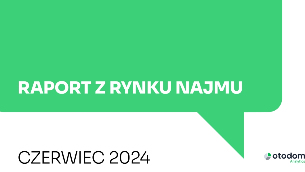 Mieszkania Na Wynajem W Czerwcu 2024 R Raport Otodom 81bc216, NEWSFIN