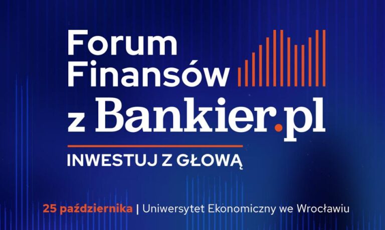 Zapraszamy na Forum finansów z Bankier.pl – „Inwestuj z głową”