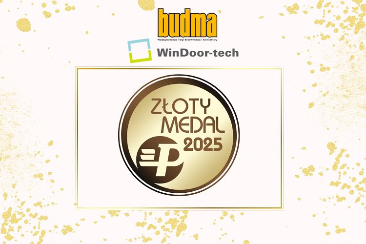 Zlote Medale Targoacutew Budma I Windoor Tech 2025 Przyznane 8d5e8dd, NEWSFIN