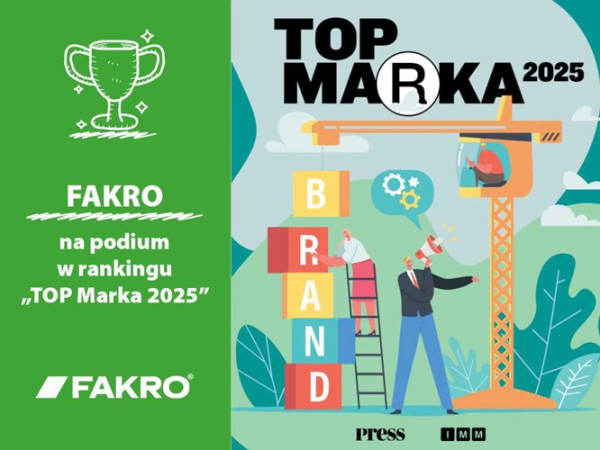 FAKRO: Podium w „TOP Brand 2025” Fakro Na Podium W Rankingu Top Marka 2025 385999b, NEWSFIN