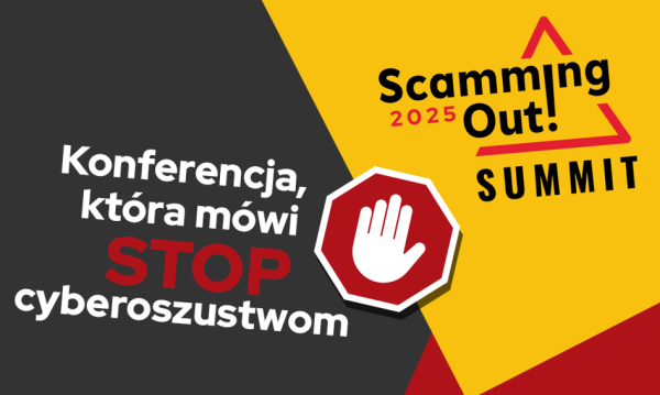 Jak Si Ochroni Przed Plag Cyberoszustw Bankierpl Zaprasza Na Konferencj Scamming Out Summit 9764635, NEWSFIN