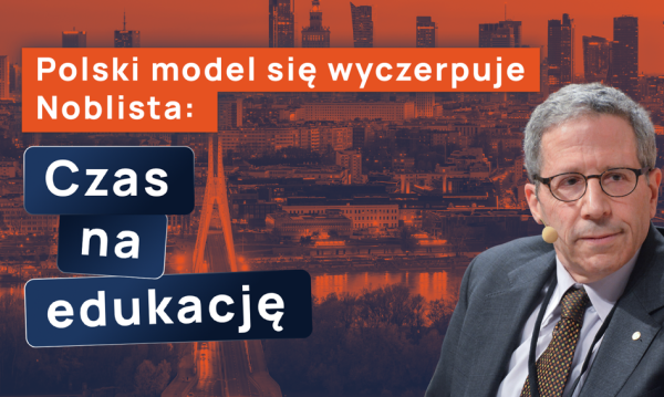 Model taniej siły roboczej nad Wisłą się skończył. Laureat Nagrody Nobla: Polska powinna przestawić się na gospodarkę opartą na wiedzy 7